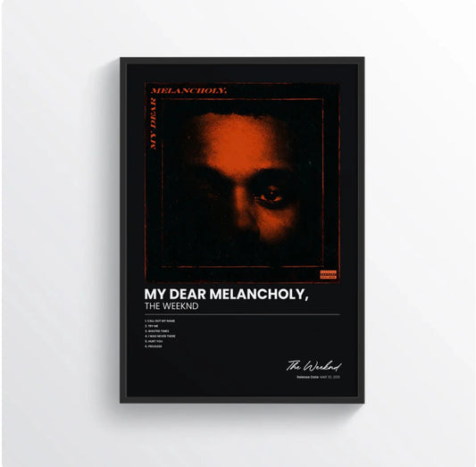 The weeknd- My dear melancholy